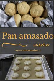 Pan Amasado En Mi Cocina Hoy Recetas Chilenas Pan Amasado Receta Pan Amasado