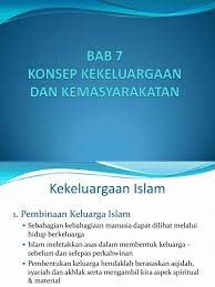 Kekeluargaan yang terbentuk berasaskan kepada keturunan adalah ikatan yang paling kuat dan sama sekali tidak dapat. Bab 7 Kekeluargaan Dan Kemasyarakatan Islam
