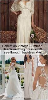 Bohemian Vintage Summer Beach Wedding Dress 2018 See Through Backless V A Backless Bea In 2020 Summer Wedding Dress Beach Beach Wedding Dress Wedding Dresses 2018