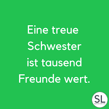 100 Schwester Spruche Die Von Ganzem Herzen Kommen