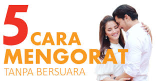 Cara ini merupakan teknik jari khusus untuk memuaskan wanita yang buas di ranjang. 5 Cara Mengorat Lelaki Perempuan Tanpa Bersuara