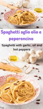 Spaghetti Aglio Olio E Peperoncino Primo Piatto Semplice Facile Ricette Ricette Di Cucina Idee Alimentari
