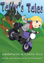 Taffy's Tales: Adventures in Costa Rica: Burkett, Tiffani: 9781070685571:  Amazon.com: Books