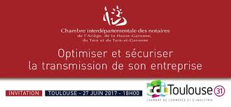 Chambre commerce industrie de toulouse évolue sur le secteur d'activité : Invitation Chambre Notaires Toulouse
