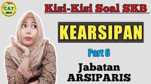Diberikan kemandirian dalam menyelesaikan tugas. Kisi Kisi Soal Skb Kearsipan Part 6 Soal Dan Pembahasannya Youtube
