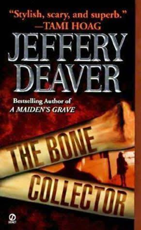 The Bone Collector : The First Lincoln Rhyme Novel