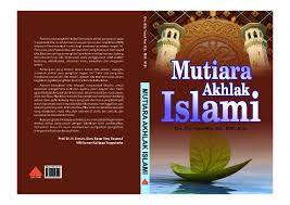 (0,7 mb) (pdf) download 002. Mutiara Akhlak Islami Institutional Repository