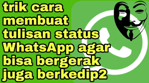 Cara membuat stiker bergerak di whatsapp. Cara Agar Tulisan Status Wa Bisa Bergerak Jg Berkedip2 By H H Channel