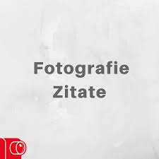 43 Fotografie Zitate Ideen Fotografie Zitat Zitate Fotografie