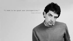 Quotes by and about rowan atkinson. Akhuratha Black And White Mr Bean Quotes Rowan Atkinson Wall Poster Paper Print Quotes Motivation Posters In India Buy Art Film Design Movie Music Nature And Educational Paintings Wallpapers At Flipkart Com