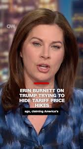 CNN's Erin Burnett reacts to how President Donald Trump's administration is  handling possible price increases in the wake of his trade war.