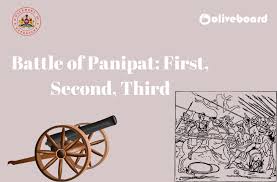 Battle of Panipat: First, Second and ...