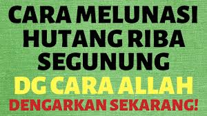 Doa ini sebenarnya adalah pelancar rezeki dimana anda yang rajin dan istiqomah mengamalkan doa ini insya allah berapa pun hutang anda, maka dalam waktu dekat anda akan dapat membayarnya. Cara Melunasi Hutang Riba Bank Pinjaman Online Dengan Cepat Menggunakan Cara Allah Dalam Islam Youtube