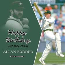 Happy Birthday Allan Border A Leader That Rebuild Australia In His Time Ab Batsman Captain Australian Birthdayvibes Birthday Wishes In His Time Captain