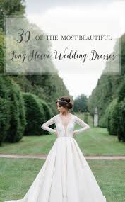 30 Of The Most Beautiful Long Sleeve Wedding Dresses For 2016 Chic Vintage Brides Wedding Dress Long Sleeve Wedding Dresses Most Beautiful Wedding Dresses