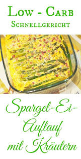 Low Carb Spargel Ei Auflauf Mit Krautern Schinkenwurfeln Wiewowasistgut Com Rezept Leckeres Essen Rezepte Spargelgerichte