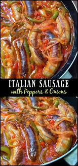 Italian Sausage With Peppers Onions Recipe Stuffed Peppers Italian Sausage Recipes Sausage Dishes