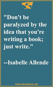Day 18 Nano Writing Inspiration Don T Be Paralyzed By The Idea That You Re Writing A Book Just Write Writing Motivation Writing Writing A Book