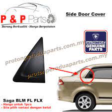 Harga kereta malaysia / malaysia car price. Rear Door Window Side Cover Penutup Tepi Pintu Proton Saga Blm Fl Flx Original Proton Proton Perodua Parts Online Store For Proton And Perodua Car Spare Parts