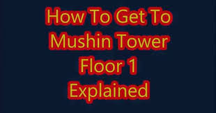 In blade and soul, mushin's tower floor 13 is similar to the floor 6. How To Get To The Mushin Tower Floor 1 Explained How To Get Explained Tower