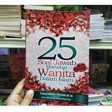Apakah islam benar memajukan status wanita seperti yang dislogankan dalam satu koor islamik? Buy Buku 25 Soal Jawab Martabat Wanita Dalam Islam Seetracker Malaysia