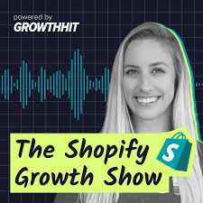 The Shopify Growth Show