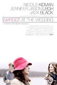 Two sisters meet again after a long time on the occasion of pauline's (jennifer jason leigh) soon to happen wedding. Margot At The Wedding Movie Reviews And Movie Ratings Tv Guide