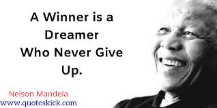 A Winner Is A Dreamer Who Never Gives Up In Hindi Top 25 All Time Influencive Quotes Of Nelson Mandela Nelson Mandela Nelson Mandela Quotes Mandela