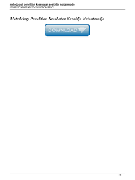 Metodologi penelitian kesehatan notoatmodjo pdf last download 7 days ago number of reads 192 hosted on library. Metodologi Penelitian Kesehatan Soekidjo Notoatmodjo Pdf