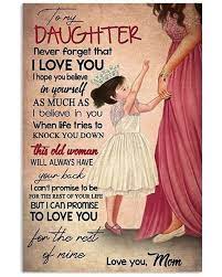 I love you so much, sweet daughter. To My Daughter Never Forget That I Love You I Hope You Etsy