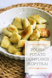 Polish Potato Dumplings Kopytka Cooking With Ewa Recipe Potato Dumplings Food Kluski Recipe