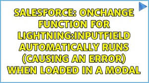 Onchange Function For Lightning Inputfield Automatically Runs Causing An Error When Loaded In Youtube