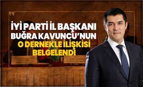 Check spelling or type a new query. Iyi Parti Istanbul Il Baskani Bugra Kavuncu Nun O Dernekle Iliskisi Belgelendi