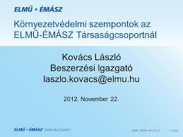 21,137 likes · 531 talking about this. Kornyezetvedelmi Szempontok Az Elmu Emasz Tarsasagcsoportnal Ppt Letolteni