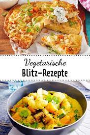 schnelle vegetarische gerichte in 30 minuten fertig lecker schnelle vegetarische gerichte vegetarische gerichte einfache gerichte