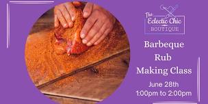 Barbeque Rub Making Class