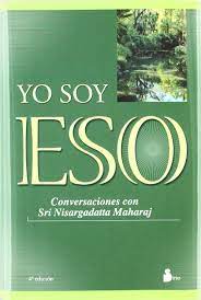 (soy, soy, soy yo, soy, soy, soy, soy, soy, soy, soy, soy). Yo Soy Eso 2007 Amazon De Nisargadatta Maharaj Maharaj Fremdsprachige Bucher