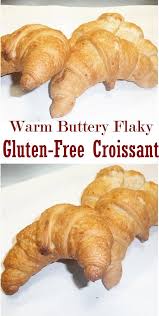 Gluten Free Croissant With Butter Perfect Buttery And Flaky Snack Gluten Free Croissant Gluten Free Recipes Easy Healthy Gluten Free