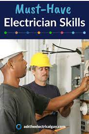What Skills Do Electricians Need Electrician Skills How To Memorize Things