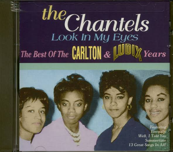 The Chantels - Look In My Eyes - The Best Of The Carlton & Ludix Years (CD) -...