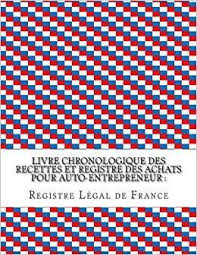 Telecharger Livre Chronologique Des Recettes Et Registre Des Achats Pour Auto Entrepreneur Conforme Aux Obligation Books To Read Good Books Tech Company Logos