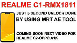 Oppo realme c1 realme rmx 1811 pattern unlock & frp unlock. Realme C1 Rmx1811 Unlock Done Just 5 Second By Using Mrt Ae Tool Youtube
