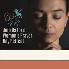 Join us for a Women's Prayer Day Retreat