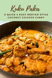 Kuku Paka A Quick Easy Kenyan Style Coconut Chicken Curry African Food Curry Curry Chicken