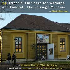 The Carriage Museum Is Much More Than Just Another Museum Belonging To The Habsburg Court If You Buy The Entire Album You Will Get For Free Vienna Maps Wit