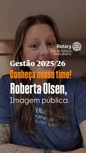 Olá! Eu sou a Roberta Olsen e estou muito feliz em me apresentar  oficialmente por aqui!, Assumo, com muita alegria e responsabilidade, o  cargo de responsável pela imagem pública do Rotary Club Pedra ...