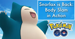 Snorlax Is Back Body Slam In Action Pokemon Go Wiki