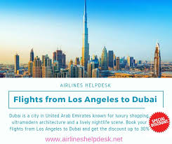 Book Flights From Los Angeles To Dubai Booking Flights Dubai Dubai Nightlife