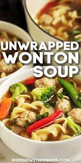 This Unwrapped Wonton Soup Recipe Is Quick Amp Easy Use Pork Chicken Or Beef For The Mini Meatballs Or A Pork Soup Recipes Easy Soup Recipes Soup Recipes