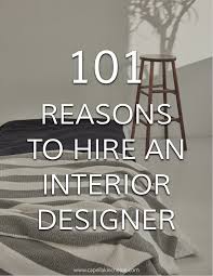 101 Reasons To Hire An Interior Designer With Images Interior Design Quotes Interior Design Styles Interior Design Bedroom